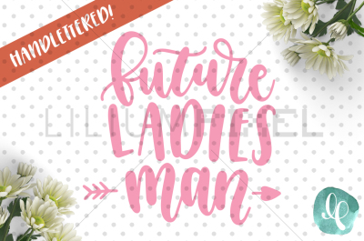  Future Ladies Man / SVG PNG DXF