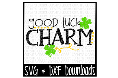 St Patrick's Day SVG * Good Luck Charm * Luck * Irish Cut File