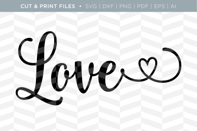 Love - DXF/SVG/PNG/PDF Cut & Print Files
