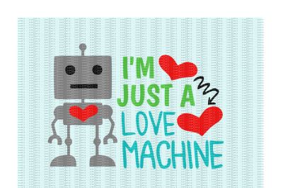 I'm Just a Love Machine Cutting/ Printing Files