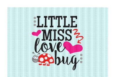 Little Miss Love Bug Cutting/ Printing Files