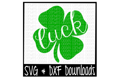 Clover SVG * Four Leaf Clover * Luck * St Patrick's Cut File