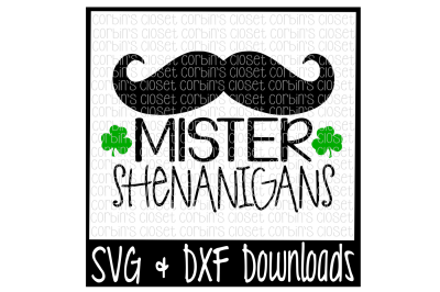 St Patricks SVG * Mister Shenanigans * Mustache * St Patrick's Cut File