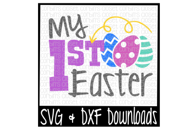 Easter SVG * My First Easter * Easter Eggs Cut File