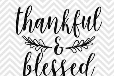 Thankful and Blessed SVG and DXF EPS Cut File • Cricut • Silhouette