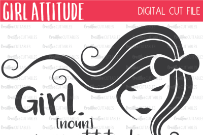 Girl Attitude SVG Digital Cut File