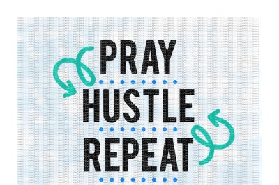 Pray Hustle Repeat Cutting/ Printing Files