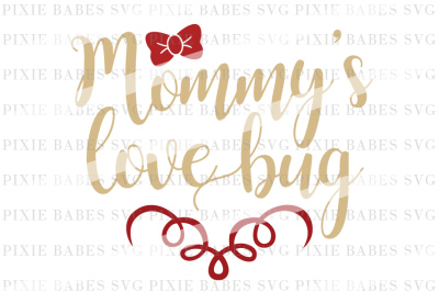 Mommy's Love Bug