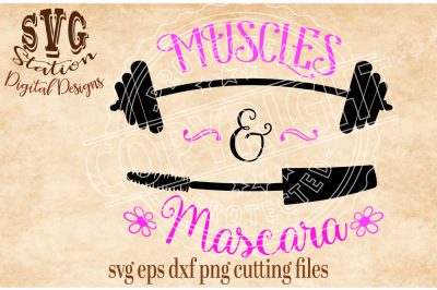 Muscles and Mascara / SVG DXF PNG EPS Cutting File for Cricut Silhouette