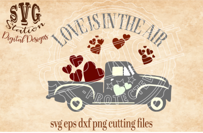 Love Is In The Air Vintage Truck with Hearts / SVG DXF PNG EPS Cutting File For Silhouette Cricut