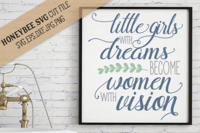 Little Girls with Dreams Women with Vision cut file