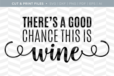 Wine - DXF/SVG/PNG/PDF Cut & Print Files