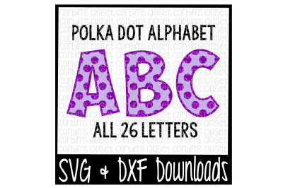 Polka Dot Alphabet * Polka Dot Pattern Cut File