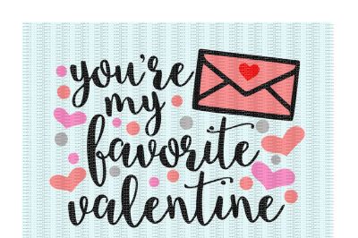 Valentine Svg, You're My Favorite Valentine Svg,Png,Eps,Dxf, Cutting/ Printing Files for Cameo/ Cricut & More