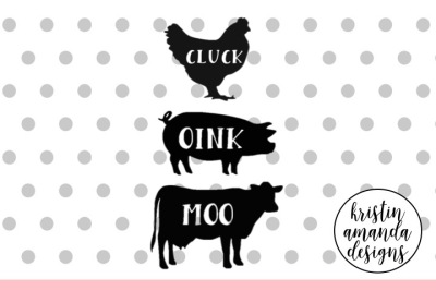 Cluck Oink Moo Farmhouse SVG Cut File • Cricut • Silhouette