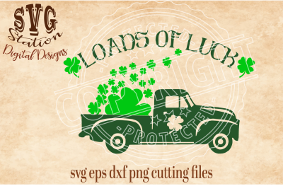 Loads Of Luck Vintage Truck St. Patrick's Day / SVG DXF PNG EPS Cutting File Silhouette Cricut