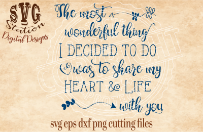 Share My Heart And Life With You / SVG DXF PNG EPS Cutting File Silhouette Cricut
