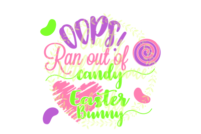 Easter SVG * Oops! Ran Out Of Candy * Toilet Paper SVG * Easter Toilet Paper SVG *