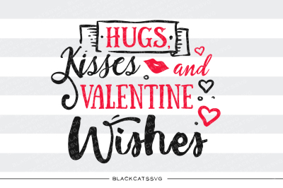 Hugs, kisses and Valentine wishes SVG