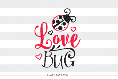 Love bug - ladybug SVG