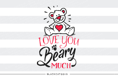 Love you beary much SVG