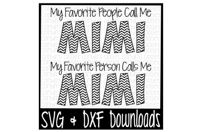 Mimi SVG * My Favorite People Call Me Mimi * My Favorite Person Calls Me Mimi Cut File