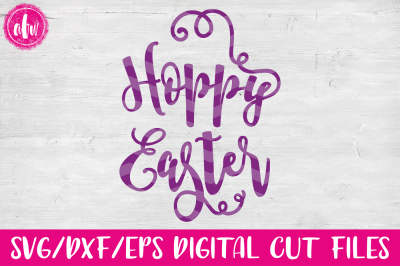 Hoppy Easter - SVG, DXF, EPS Cut File