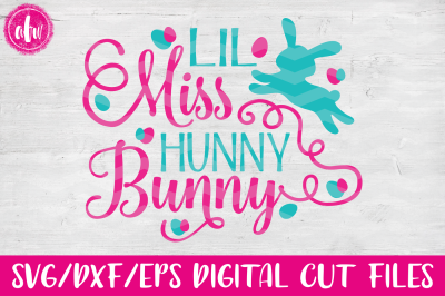 Lil Miss Hunny Bunny - SVG, DXF, EPS Cut File