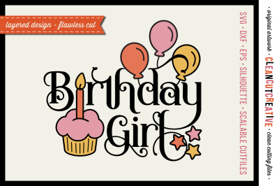 Birthday Girl - SVG DXF EPS PNG - Cricut &amp; Silhouette - clean cutting files