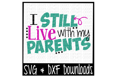 I Still Live With My Parents Cut File