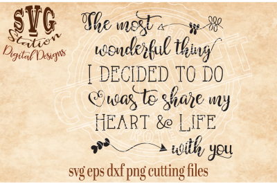 Share My Heart And Life With You / SVG DXF PNG EPS Cutting File Silhouette Cricut