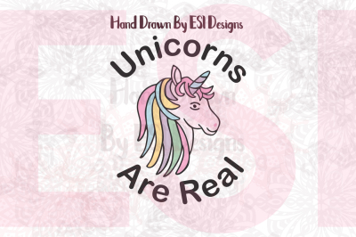 Unicorns are real quote and design - Cut files and Clipart