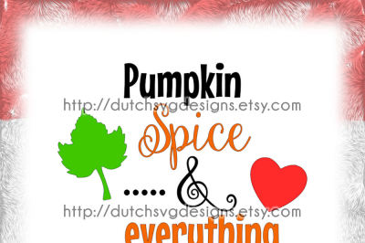 Text cutting file Pumpkin Spice and Everyting Nice, in Jpg Png SVG EPS DXF, for Cricut & Silhouette, instant download, plotter datei