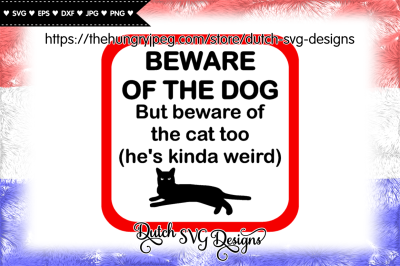 Text cutting file Beware of the dog, beware of the cat, in Jpg Png SVG EPS DXF, for Cricut &amp; Silhouette, plotter, quote dogs cats weird