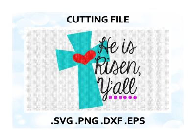He is Risen Y'all, Easter Svg, Png, Eps, Dxf, Cutting/ Printing Files for Cameo/ Cricut & More.