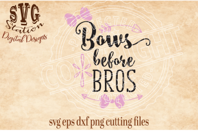Bows Before Bros / SVG DXF PNG EPS Cutting File Silhouette Cricut