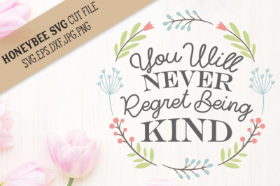 You will Never regret being Kind cut file