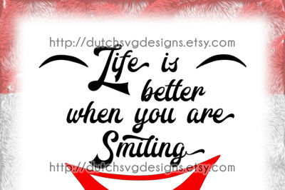 Text cutting file Life is Better, in Jpg Png SVG EPS DXF, for Cricut & Silhouette, plotter hobby, smile smiling, clipart vector, diy