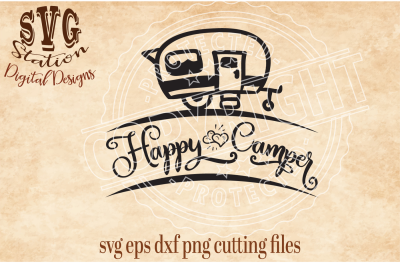 Happy Camper / SVG DXF PNG EPS Cutting File Silhouette Cricut
