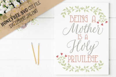 Mother is a Holy Privilege