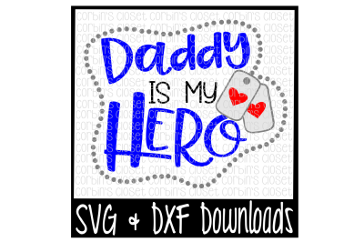 Soldier SVG * Daddy is my Hero Cut File