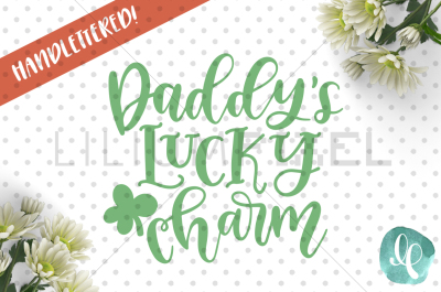  Daddy's Lucky Charm / SVG PNG DXF