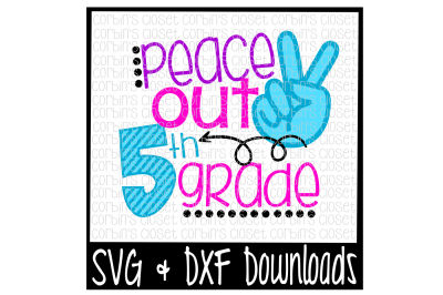 School SVG * Peace Out 5th Grade Cut File