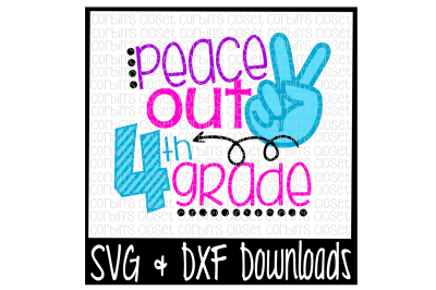 School SVG * Peace Out 4th Grade Cut File
