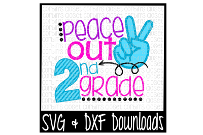 School SVG * Peace Out 2nd Grade Cut File