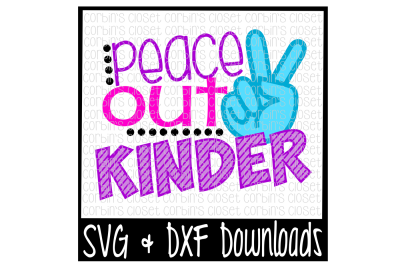 School SVG * Peace Out Kinder Cut File