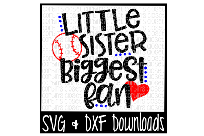Baseball Sister SVG * Baseball SVG * Little Sister Biggest Fan Cut File