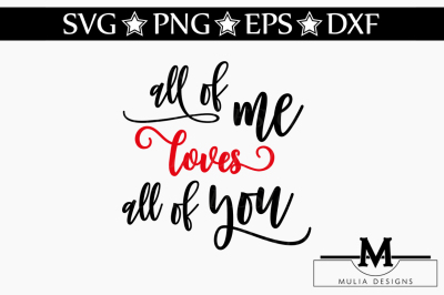 All Of Me Loves All Of You SVG