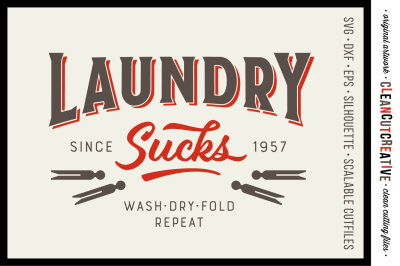 Laundry Sucks &3A;&29; - SVG DXF EPS PNG - Cricut &amp;amp; Silhouette - clean cutting files