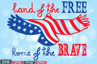 400 58160 57ecc4f7502d6abde86b3c0f27d7f3f371696c7c land of the free home of the brave quote silhouette svg independence memorial american flag svg eagle flag eagles clipart 4th of july 483s